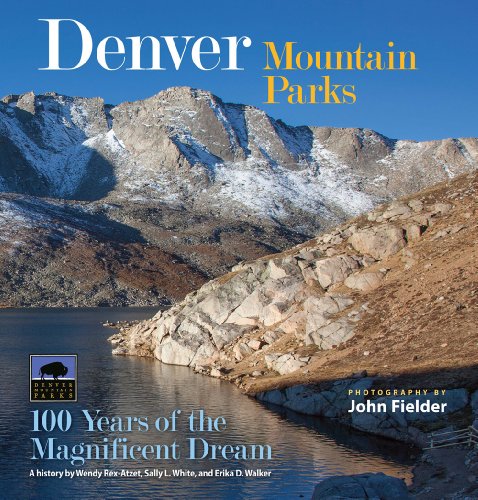 Imagen de archivo de Denver Mountain Parks: 100 Years of the Magnificent Dream a la venta por ThriftBooks-Atlanta