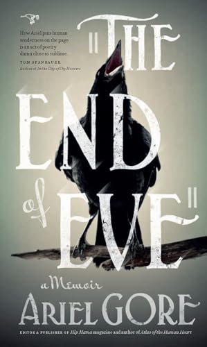 Beispielbild fr The End of Eve: A Memoir zum Verkauf von Goodwill Books