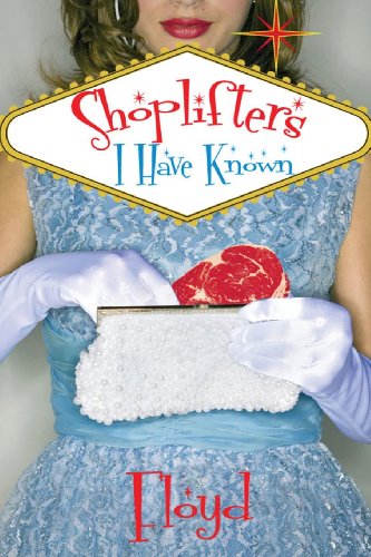 Beispielbild fr Shoplifters I Have Known zum Verkauf von ThriftBooks-Atlanta