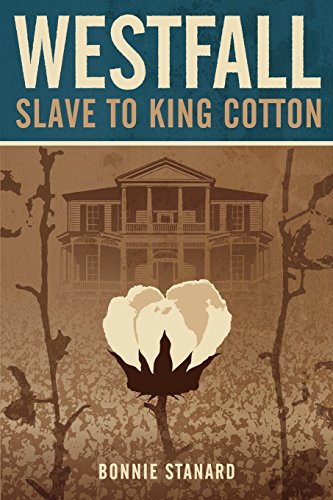 Stock image for Westfall, Slave To King Cotton for sale by Revaluation Books