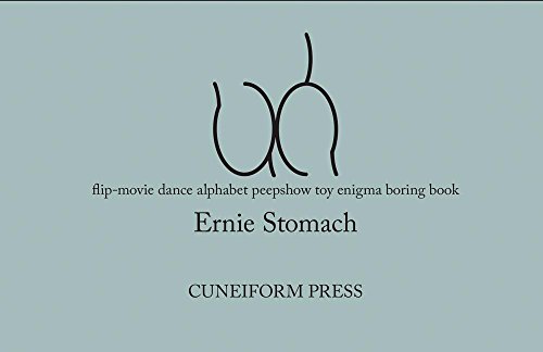 Imagen de archivo de Ernie Stomach - Uh: Flip-Movie Dance Alphabet Peepshow Toy Enigma Boring Book a la venta por Village Works