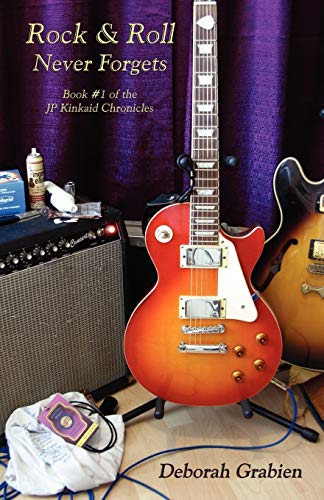 Imagen de archivo de Rock & Roll Never Forgets: Book #1 of the Jp Kinkaid Chronicles a la venta por Michael Knight, Bookseller