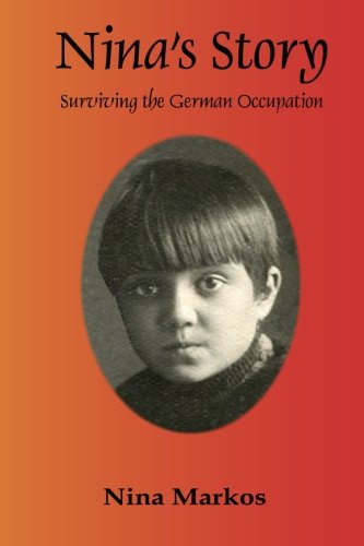 Stock image for Nina's Story: Surviving the German Occupation for sale by Revaluation Books