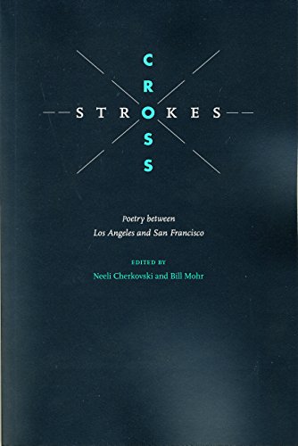 Beispielbild fr Cross Strokes: Poetry between Los Angeles and San Francisco zum Verkauf von TotalitarianMedia