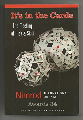 Stock image for It's in the Cards : The Meeting of Risk & Skill (Nimrod International Journal Awards 34) for sale by Wonder Book