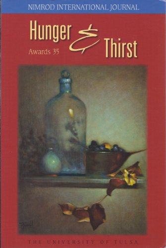 Beispielbild fr NIMROD INTERNATIONAL JOURNAL : Awards 35 : Hunger & Thirst : Fall/Winter 2003 zum Verkauf von The Book Merchant, LLC