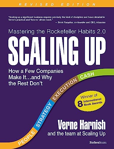 9780986019593: Scaling Up: How a Few Companies Make It...and Why the Rest Don't (Rockefeller Habits 2.0)