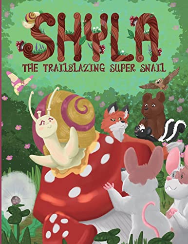 Imagen de archivo de Shyla the Trailblazing Super Snail a la venta por GreatBookPrices
