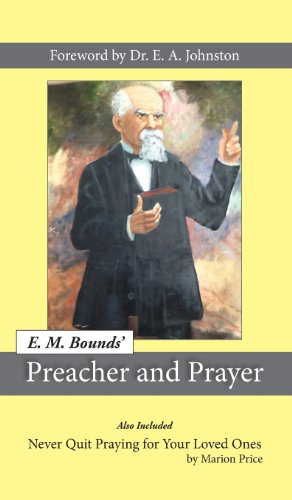 Preacher and Prayer (9780986022562) by Bounds, Edward M.