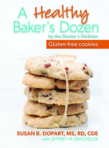 9780986023644: A Healthy Baker's Dozen by the Doctor's Dietitian