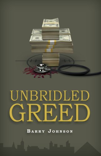 Beispielbild fr UNBRIDLED GREED, Money is the Motive - Fraud is the Means zum Verkauf von Half Price Books Inc.