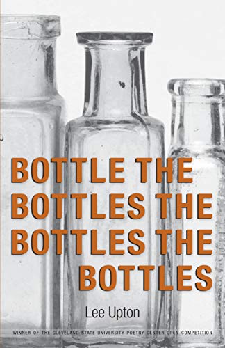 Beispielbild fr Bottle the Bottles the Bottles the Bottles (New Poetry) zum Verkauf von BooksRun