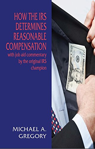 Stock image for How the IRS Determines Reasonable Compensation for sale by GF Books, Inc.