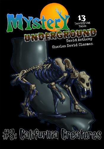 Imagen de archivo de Mystery Underground #3: California Creatures (A Collection of Scary Short Stories) a la venta por HPB-Diamond