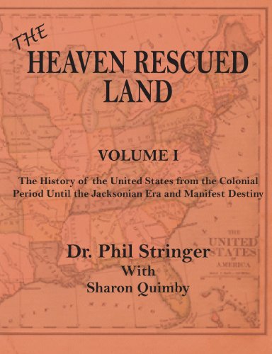 Imagen de archivo de The Heaven Rescued Land, The History of the US, Volume I a la venta por HPB-Red