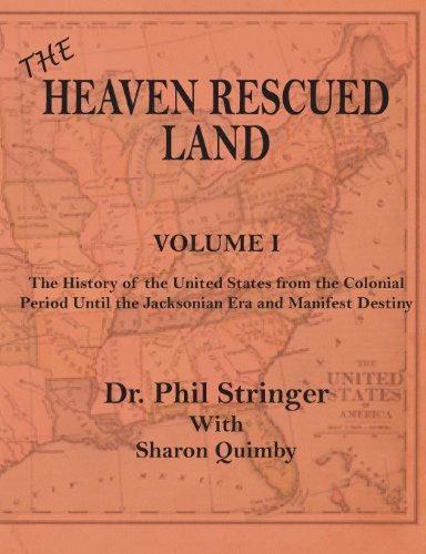 Stock image for The Heaven Rescued Land, The History of the US, Volume I for sale by HPB-Red
