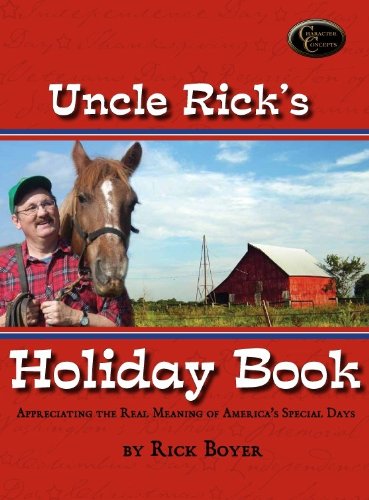 Stock image for Uncle Rick's Holiday Book- Appreciating the Real Meaning of America's Special Days for sale by ThriftBooks-Atlanta