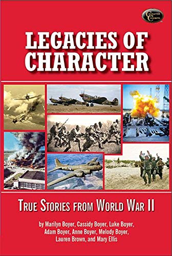 Imagen de archivo de Legacies of Character: True Stories from World War II a la venta por GF Books, Inc.