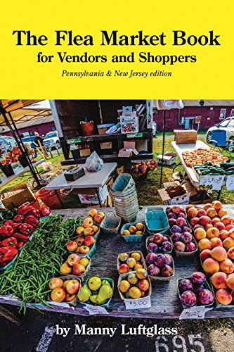 Stock image for The Flea Market Book For Vendors and Shoppers : Pennsylvania - New Jersey Edition for sale by Better World Books