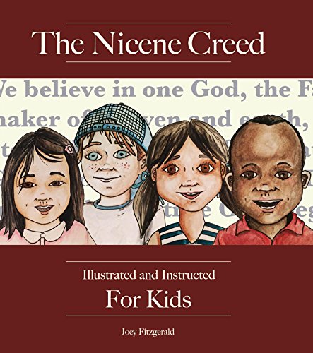 Beispielbild fr The Nicene Creed: Illustrated and Instructed for Kids zum Verkauf von Wonder Book