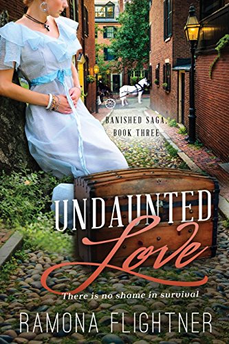 Beispielbild fr Undaunted Love- Complete Novel (Banished Saga, Book Three) zum Verkauf von Lucky's Textbooks