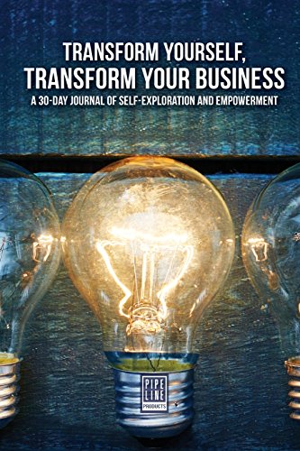 Stock image for Transform Yourself, Transform Your Business: A 30-Day Journal of Self-Exploration and Empowerment for sale by SecondSale