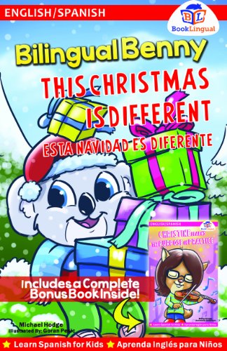 Imagen de archivo de Bilingual Benny This Christmas is Different, Learn Spanish for Kids (English/Spanish) (English and Spanish Edition) a la venta por HPB-Diamond