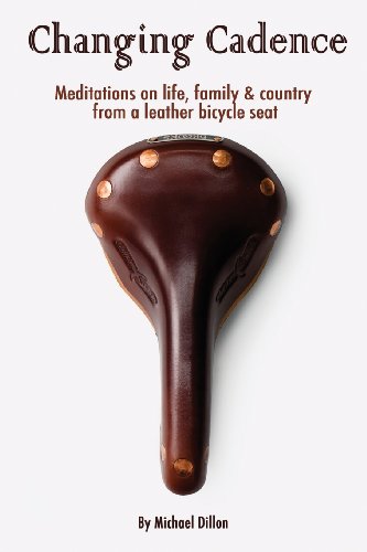 Stock image for Changing Cadence: Meditations on Life, Family and Country from a Leather Bicycle Seat for sale by SecondSale