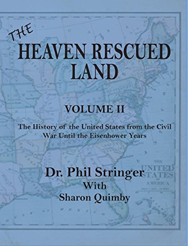 Beispielbild fr The Heaven Rescued Land, Vol. II, the History of the United States from the Civil War Until the Eisenhower Years zum Verkauf von HPB-Red