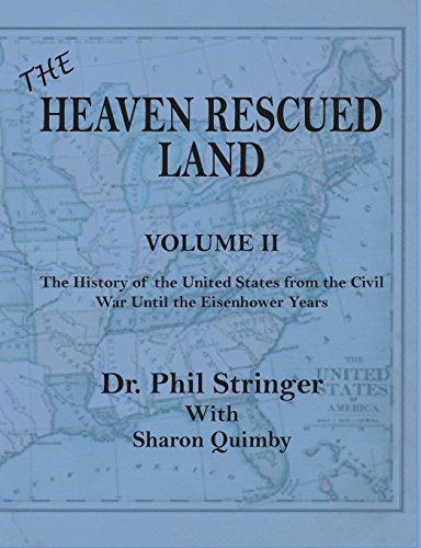 Imagen de archivo de The Heaven Rescued Land, Vol. II, the History of the United States from the Civil War Until the Eisenhower Years a la venta por HPB-Red