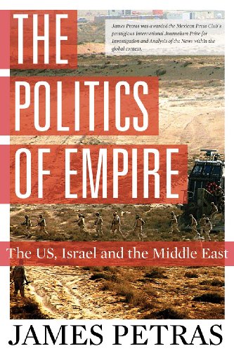 Imagen de archivo de The Politics of Empire: The US, Israel and the Middle East a la venta por ZBK Books