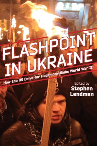 Beispielbild fr Flashpoint in Ukraine: How the US Drive for Hegemony Risks World War III zum Verkauf von Monster Bookshop