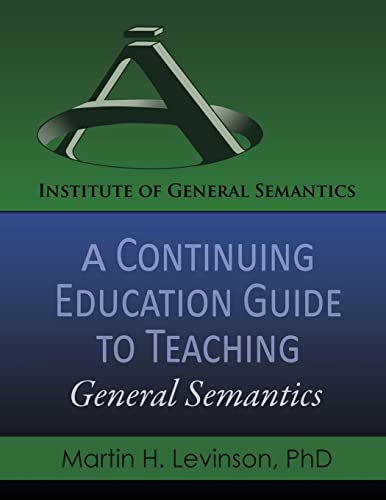 Stock image for A Continuing Education Guide to Teaching General Semantics for sale by HPB-Red