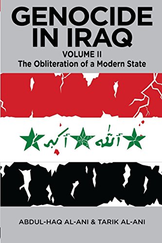 Beispielbild fr Genocide in Iraq Volume II: The Obliteration of a Modern State: 2 zum Verkauf von Bestsellersuk