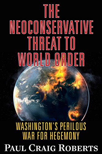 Stock image for The Neoconservative Threat to World Order: America's Perilous War for Hegemony for sale by HPB-Red