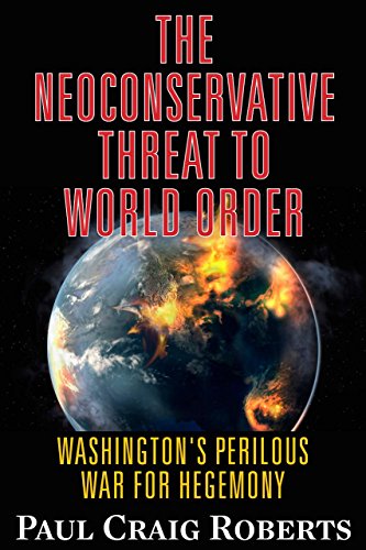 9780986076992: The Neoconservative Threat to World Order: America's Perilous War for Hegemony