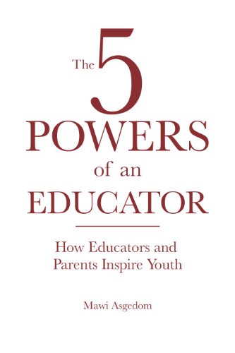 9780986077203: The 5 Powers of an Educator by Mawi Asgedom (2014-10-17)