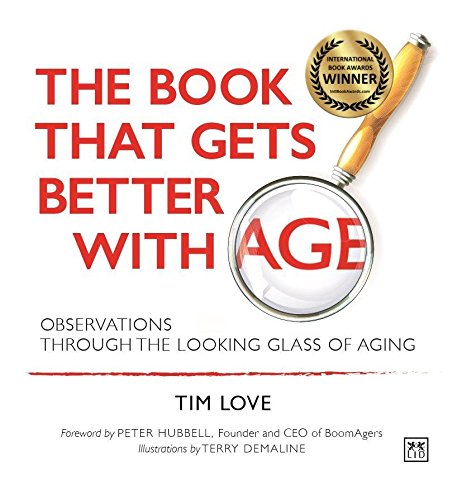 9780986079399: The Book That Gets Better With Age: Observations Through the Looking Glass of Aging