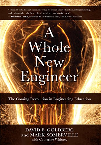 Stock image for A Whole New Engineer : The Coming Revolution in Engineering Education for sale by Better World Books