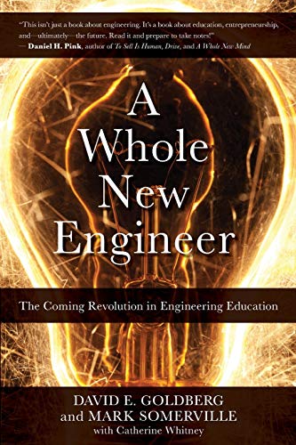 Stock image for A Whole New Engineer: The Coming Revolution in Engineering Education (ThreeJoy Series on Higher Educational Innovation and Change) for sale by PlumCircle