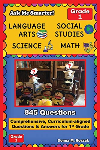 Beispielbild fr Ask Me Smarter! Language Arts, Social Studies, Science, and Math - Grade 1: Comprehensive, Curriculum-aligned Questions and Answers for 1st Grade zum Verkauf von SecondSale