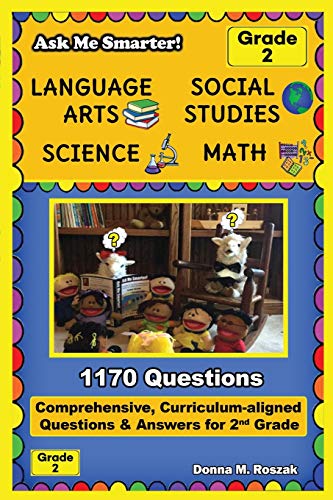Beispielbild fr Ask Me Smarter! Language Arts, Social Studies, Science, and Math - Grade 2: Comprehensive, Curriculum-aligned Questions and Answers for 2nd Grade zum Verkauf von GF Books, Inc.