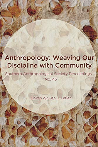 Stock image for Anthropology: Weaving Our Discipline with Community for sale by City Lights Bookstore