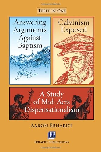 Imagen de archivo de Baptism/Calvinism/Dispensationalism: Three-in-One a la venta por Red's Corner LLC