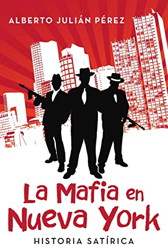 Stock image for La Mafia en Nueva York: Historia satrica (Spanish Edition) for sale by GF Books, Inc.