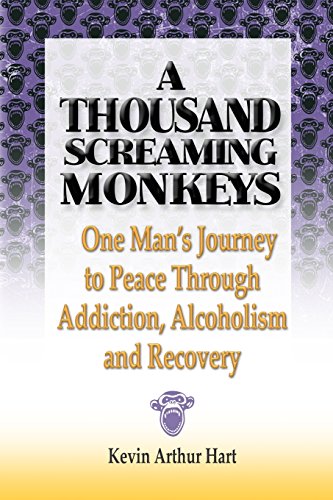 9780986091469: A Thousand Screaming Monkeys: One Man's Journey to Peace Through Addiction, Alcoholism and Recovery