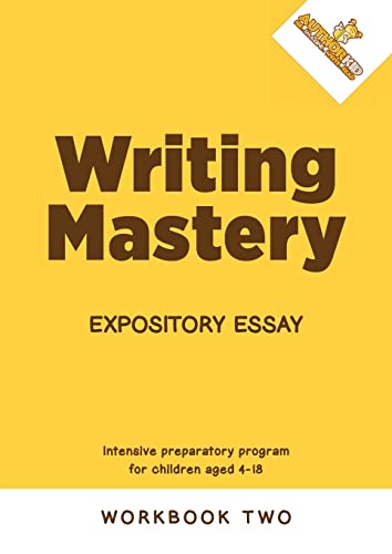 9780986101892: Writing Mastery: Expository Essay: Expository Essay