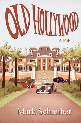 Stock image for Old Hollywood: a fable for sale by Revaluation Books