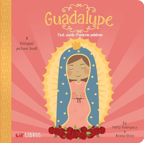 Beispielbild fr Guadalupe: First Words / Primeras palabras: First Words - Primeras Palabras (Lil' Libros) zum Verkauf von ZBK Books