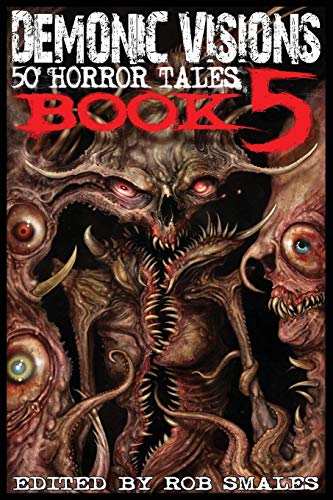 9780986111440: Demonic Visions 50 Horror Tales Book 5
